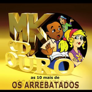 as 10 mais de os arrebatados