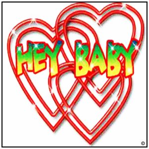 Hey Baby Compilation