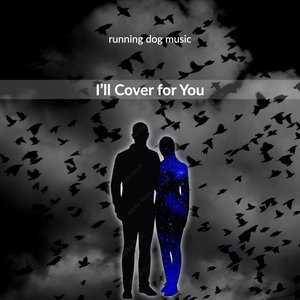 I'll Cover for You