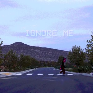 Ignore Me - Single