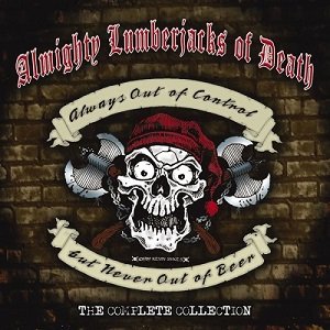 Always Out of Control But Never Out of Beer - The Complete Collection