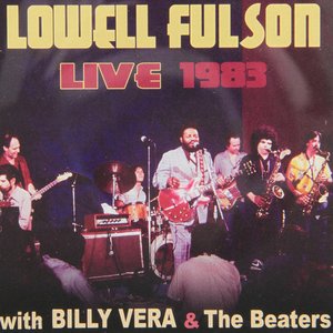 Lowell Fulson Live 1983: with Billy Vera and the Beaters