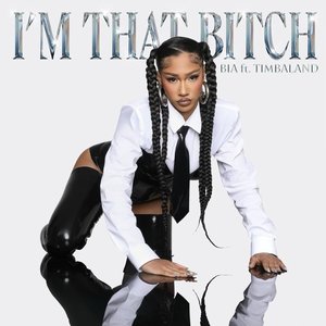 I'M THAT BITCH - Single