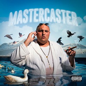 MASTERCASTER [Explicit]