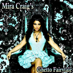 Mira Craig - Ghetto Fairytale - Zortam Music