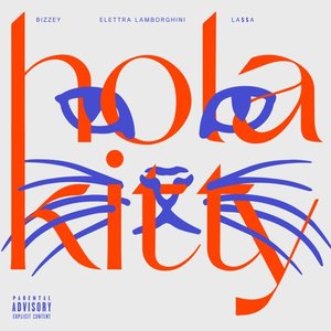 Hola Kitty - Single (feat. Bizzey) - Single