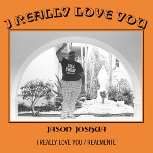 I Really Love You / Realmente