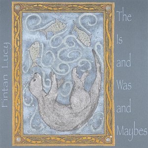 The Is and Was and Maybes