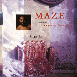 Maze & Frankie Beverly - Silky Soul - Zortam Music