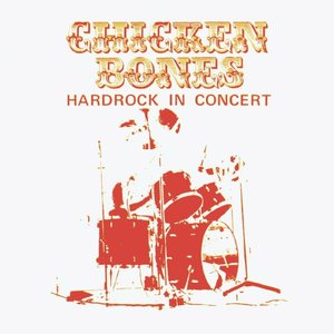 “Chicken Bones - 1975 - Hardrock In Concert”的封面