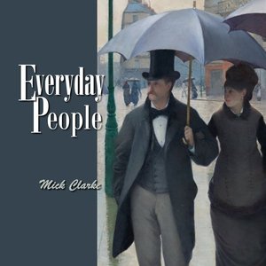 Mick Clarke - Everyday People - Zortam Music