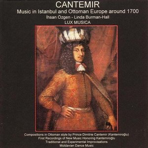 Cantemir: Music in Istanbul and Ottoman Europe around 1700
