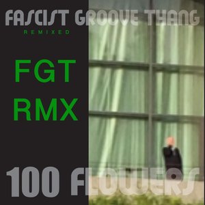 Fascist Groove Thang (Remixed)