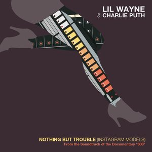 Image pour 'Nothing but Trouble (Instagram Models) [From 808: The Music]'