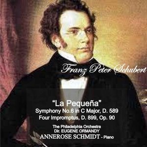 Schubert: "La Pequeña" Symphony No. 6 in C Major, D. 589 - Four Impromtus, D. 899, Op. 90