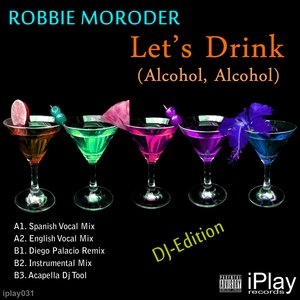 Let's Drink (Alcohol, Alcohol) (Dj Edition)