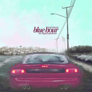 Slipstream: Blue Hour (Original Game Soundtrack)