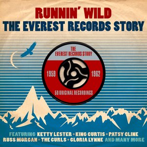 Runnin' Wild: The Everest Records Story 1959-1962