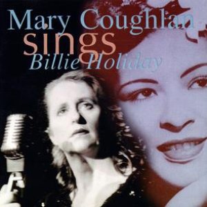 Mary Coughlan Sings Billie Holiday