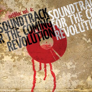 Image for 'netBloc Vol. 4: Soundtrack to the Coming Revolution'