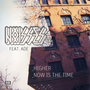 Now Is the Time / Higher (feat. Ade)