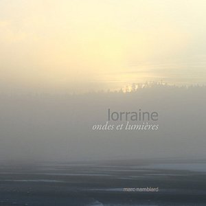 Lorraine, Ondes et Lumières