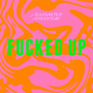 Fucked Up - Single