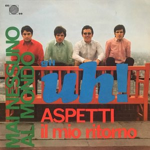 Aspetti (Il mio ritorno)/mai nessuno al mondo