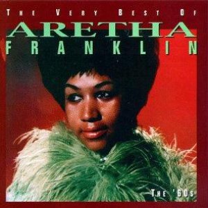 The Very Best Of Aretha Franklin, The '60s