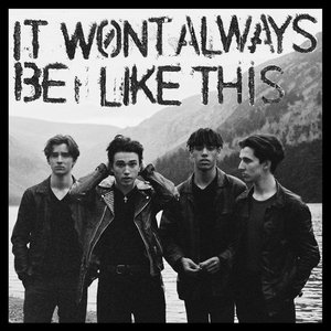 It Won't Always Be Like This - Single