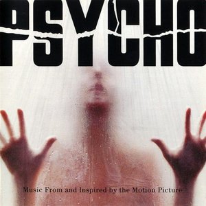 Psycho-Music From and Inspired by the Motion Picture