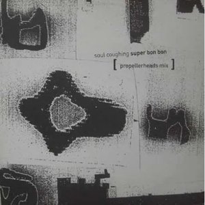 Super Bon Bon (Propellerheads Mix)