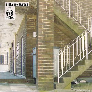 Billy No Mates / Milloy