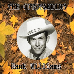 The Outstanding Hank Williams