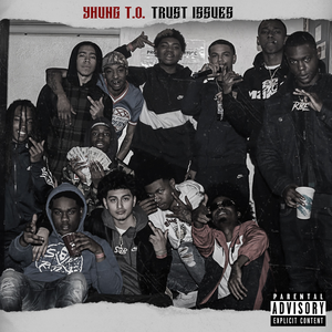 Yhung T.O. - Trust Issues - Zortam Music