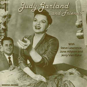 Judy Garland & Friends