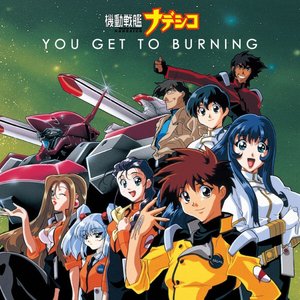 YOU GET TO BURNING / 私らしく