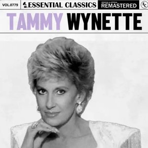 Essential Classics, Vol. 779: Tammy Wynette