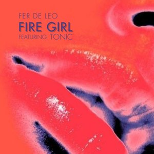 Fire Girl (feat. Tonic) - Single