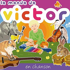 Le monde de Victor en chanson