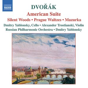'DVORAK: American Suite / Silent Woods / Prague Waltzes'の画像