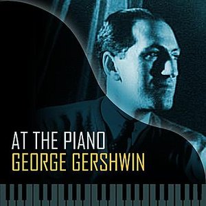 George Gershwin At The Piano