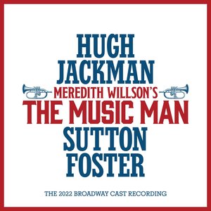 The Music Man (The 2022 Broadway Cast Recording)