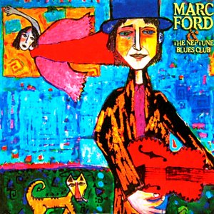 Marc Ford & The Neptune Blues Club