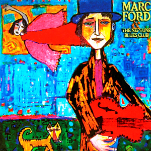 Marc Ford & The Neptune Blues Club cover