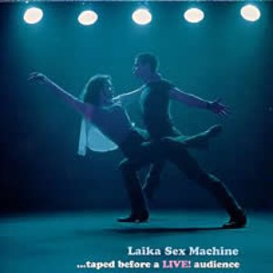 Laika Sex Machine