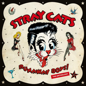 STRAY CATS - Runaway Boys! - The Anthology - Zortam Music