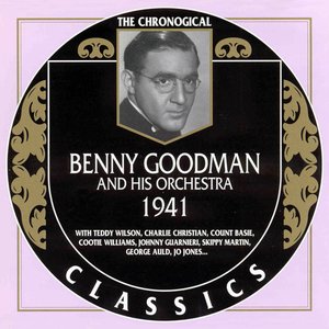 The Chronological Classics: Benny Goodman and His Orchestra 1941