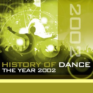 History of Dance - The Year 2002