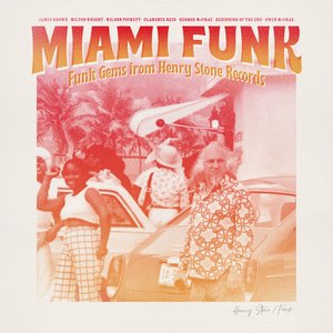 Miami Funk : Funk Gems from Henry Stone Records